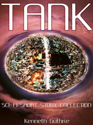 cover image of Tank Sci-Fi Short Story Collection